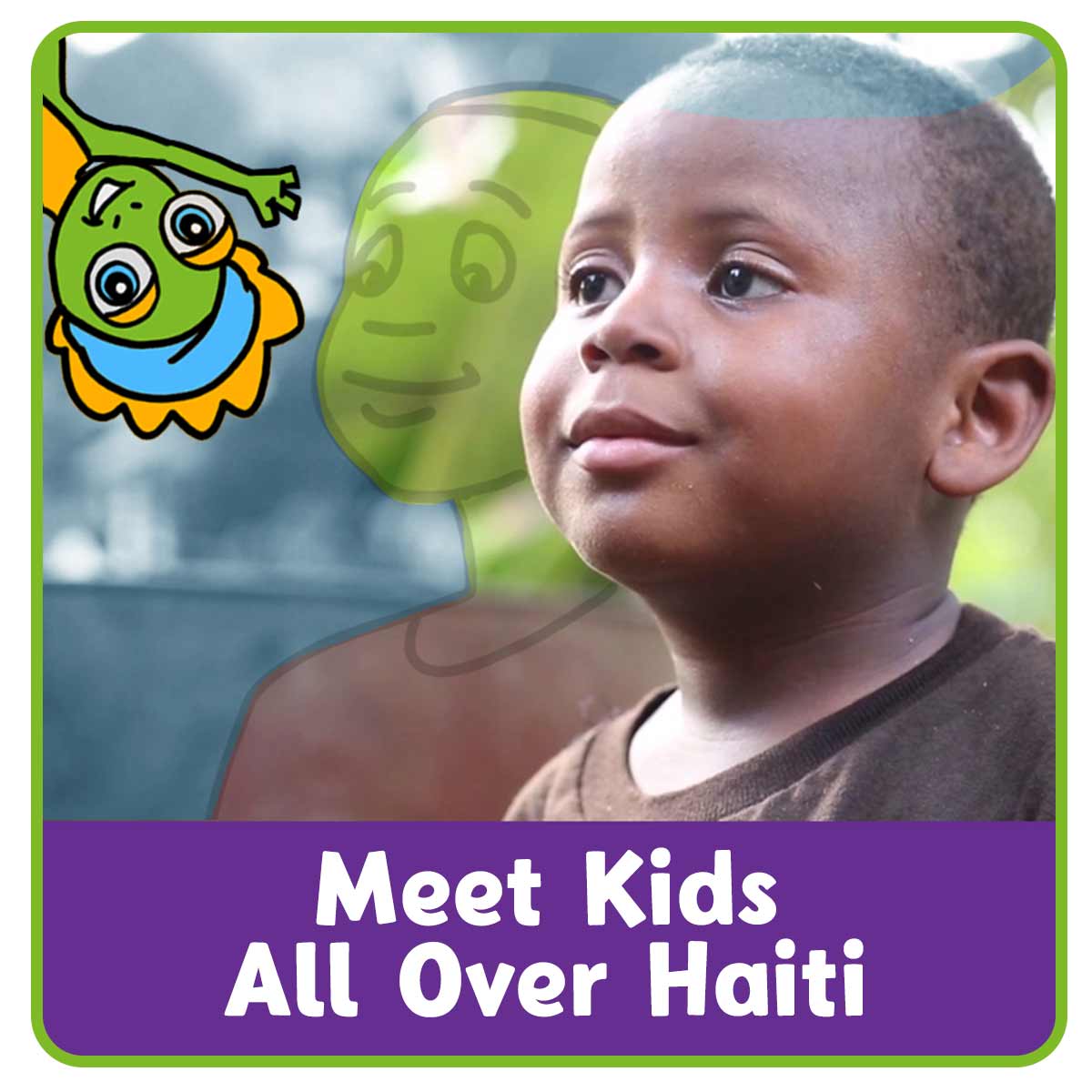 Meet Kids all over Haiti